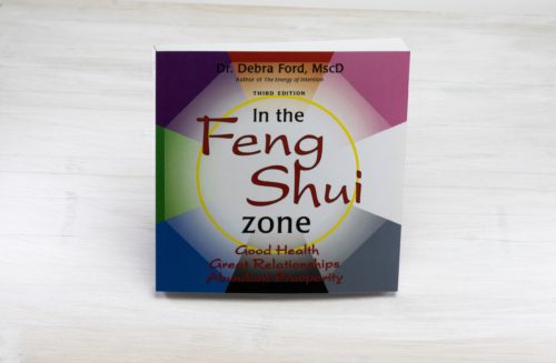 In the Feng Shui Zone by Dr. Debra Ford