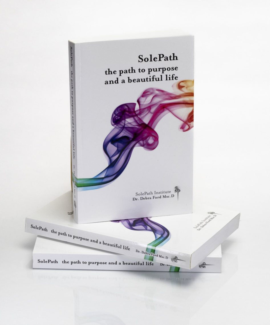 SolePath the path to purpose and a beautiful life by Dr. Debra Ford
