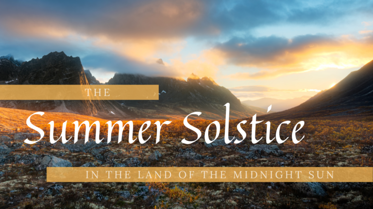 The Summer Solstice in the land of the midnight sun.