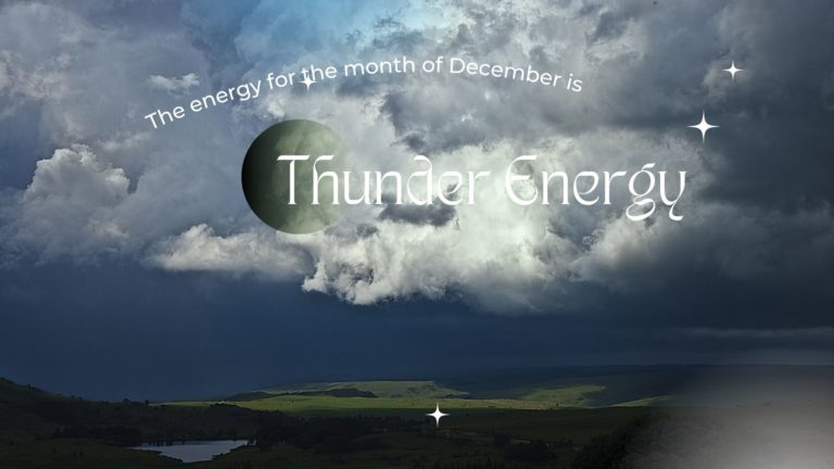 Thunder is the natural energy for the month of December.