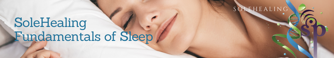 SoleHealing fundamentals of sleep