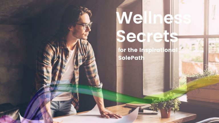 Wellness Secrets for the Inspirational SolePath