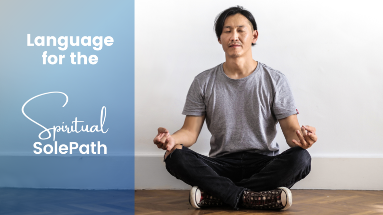 Language and the Spiritual SolePath