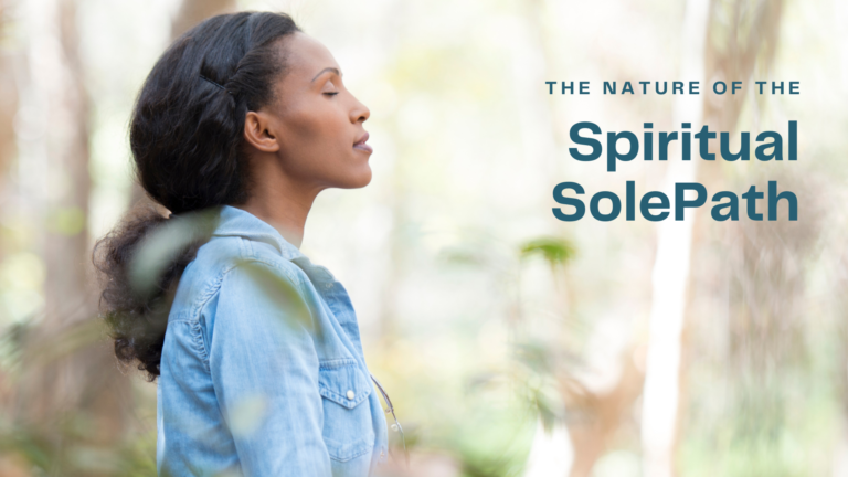 The Nature of the Spiritual SolePath