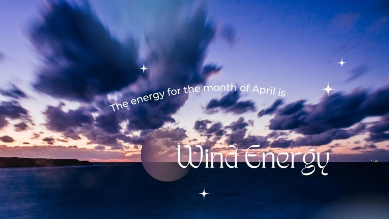 Wind is the natural energy for the month of April