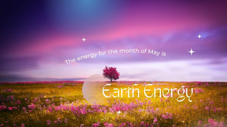 Earth is the natural energy for the month of May