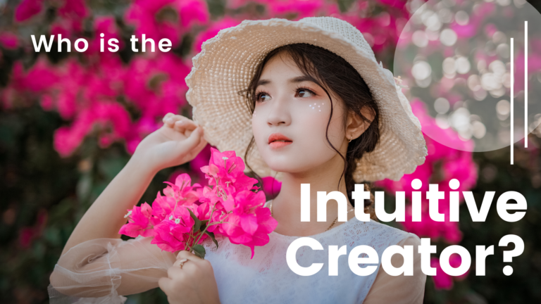 Who is the Intuitive Creator?
