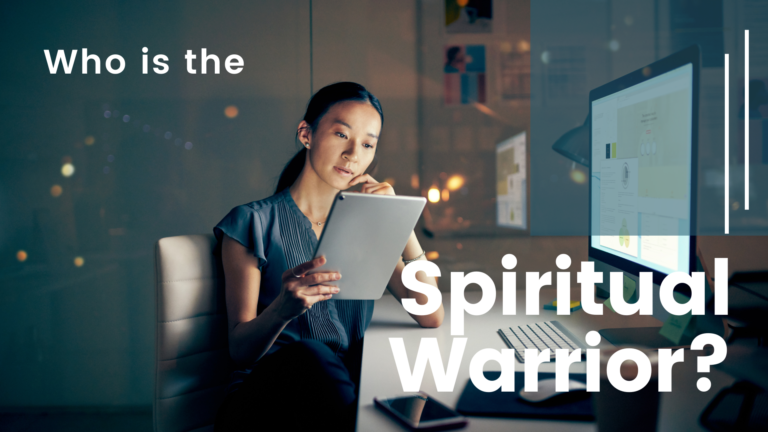 Who is the Spiritual Warrior?